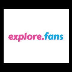 Explore. Fans